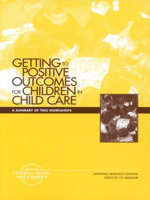 cover image of Getting to Positive Outcomes for Children in Child Care